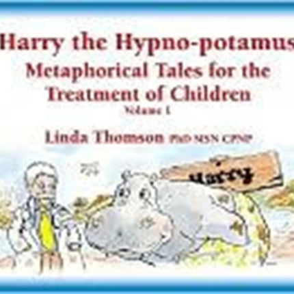 Harry the Hypno-potamus: Metaphorical Tales for