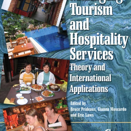 Managing Tourism and Hospitality Services: Theory and International Applications