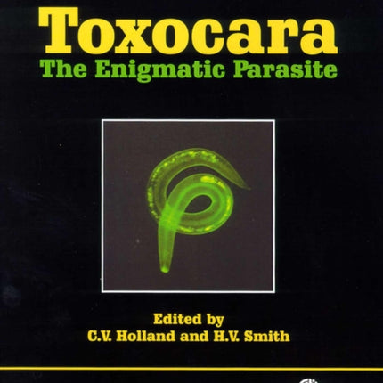 Toxocara: The Enigmatic Parasite