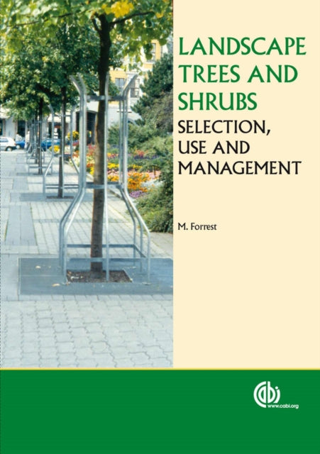 Landscape Trees and Shrubs: Selection, Use and Management