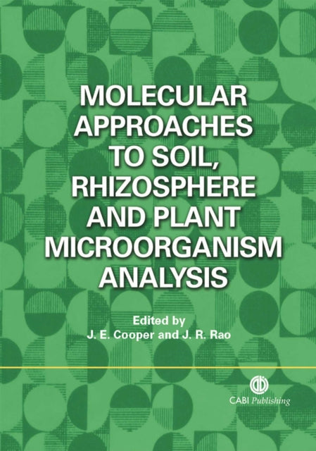 Molecular Approaches to Soil, Rhizosphere and Plant Microorganism Analysis