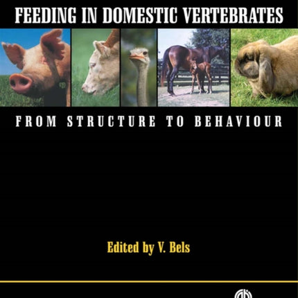 Feeding in Domestic Vertebrates: From Structure to Behaviour