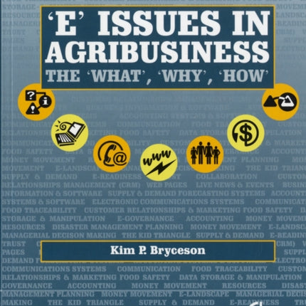 E' Issues in Agribusiness: The What, Why and How