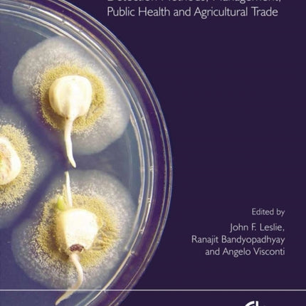 Mycotoxins: Detection Methods, Management, Public Health and Agricultural Trade