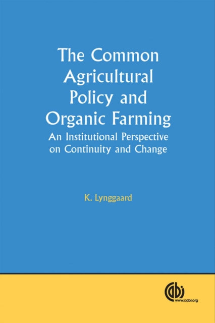 Common Agricultural Policy and Organic Farming: