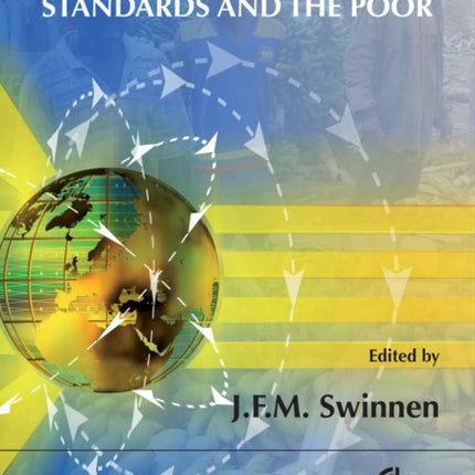 Global Supply Chains, Standards and the Poor: How the Globalization of Food Systems and Standards Affects Rural Development and Poverty