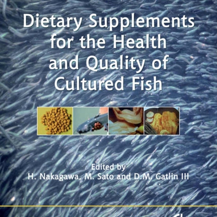 Dietary Supplements for the Health and Quality of Cultured Fish