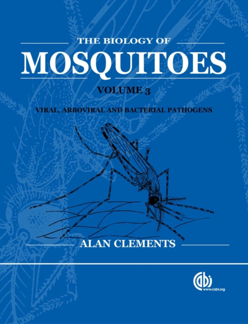 Biology of Mosquitoes, Volume 3: Transmission of Viruses and Interactions with Bacteria