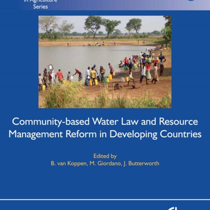 Community-Based Water Law and Water Resource Management Reform in Developing Countries