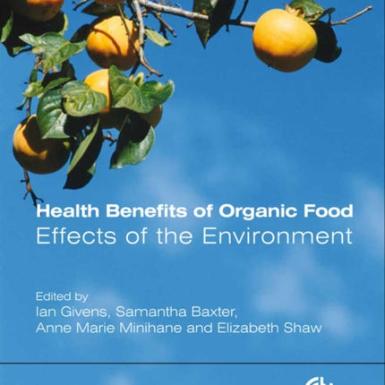 Health Benefits of Organic Food: Effects of the Environment