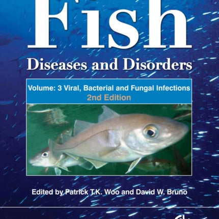 Fish Diseases and Disorders, Volume 3: Viral, Bacterial and Fungal Infections