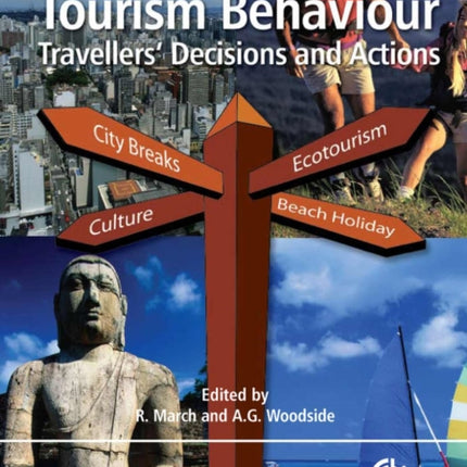 Tourism Behaviour: Travellers' Decisions and Actions