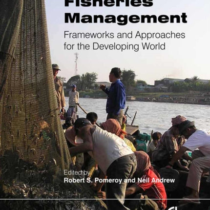 Small-scale Fisheries Management: Frameworks and Approaches for the Developing World