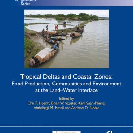 Tropical Deltas and Coastal Zones: Food Production, Communities and Environment at the Land–Water Interface