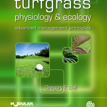 Turfgrass Physiology and Ecology: Advanced Management Principles