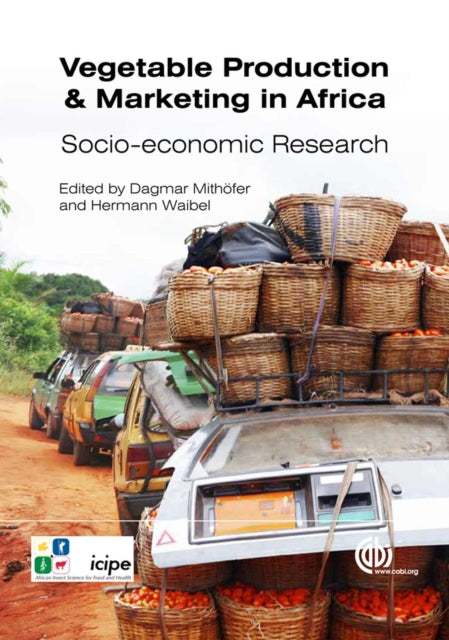 Vegetable Production and Marketing in Africa: Socio-economic Research