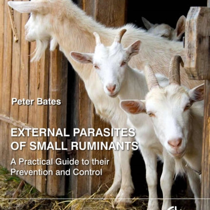 External Parasites of Small Ruminants: A Practical Guide to their Prevention and Control