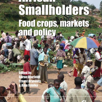 African Smallholders: Food Crops, Markets and Policy