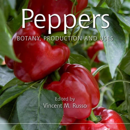 Peppers: Botany, Production and Uses