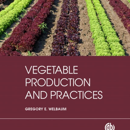 Vegetable Production and Practices