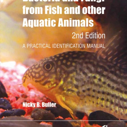 Bacteria and Fungi from Fish and Other Aquatic Animals: A Practical Identification Manual