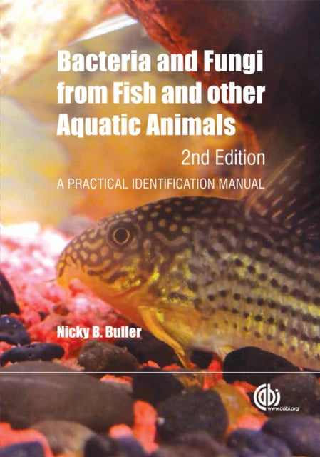 Bacteria and Fungi from Fish and Other Aquatic Animals: A Practical Identification Manual