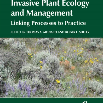 Invasive Plant Ecology and Management: Linking Processes to Practice