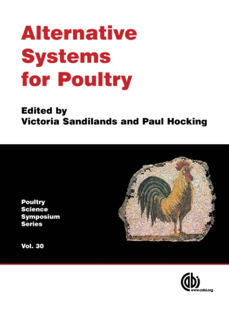 Alternative Systems for Poultry: Health, Welfare and Productivity