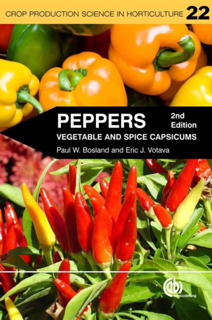 Peppers: Vegetable and Spice Capsicums