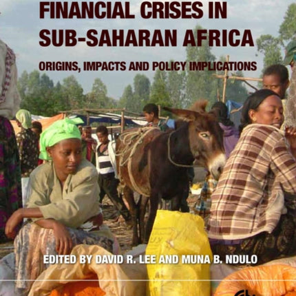 Food and Financial Crises in Sub-Saharan Africa: Origins, Impacts and Policy Implications