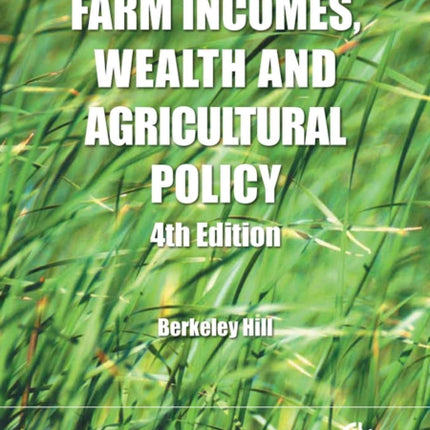 Farm Incomes, Wealth and Agricultural Policy: Filling the CAP's Core Information Gap