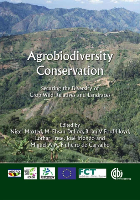 Agrobiodiversity Conservation: Securing the Diversity of Crop Wild Relatives and Landraces