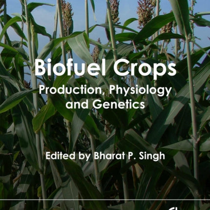 Biofuel Crops: Production, Physiology and Genetics