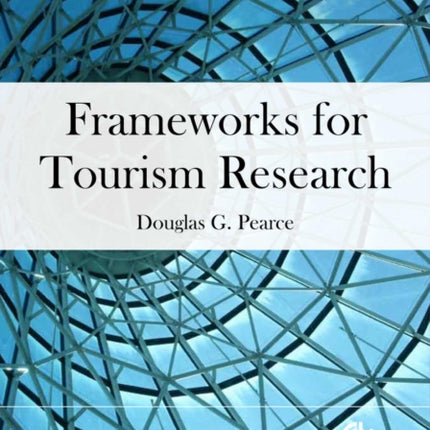 Frameworks for Tourism Research