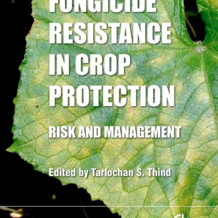 Fungicide Resistance in Crop Protection: Risk and Management