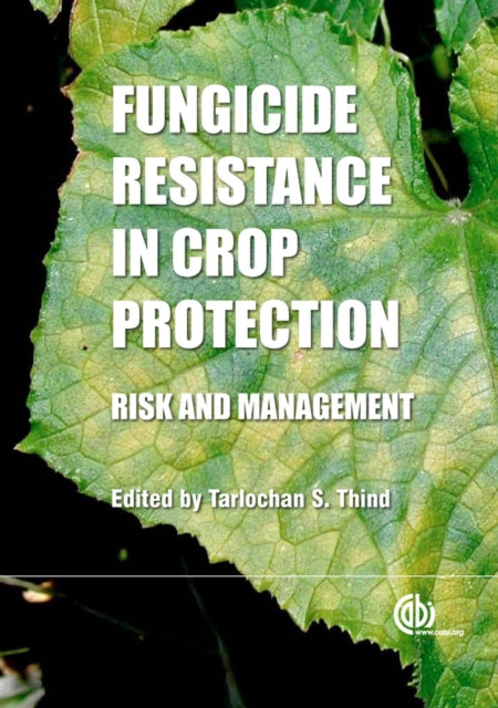 Fungicide Resistance in Crop Protection: Risk and Management