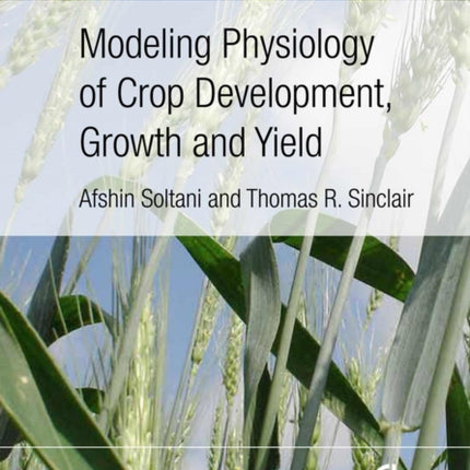 Modeling Physiology of Crop Development, Growth and Yield