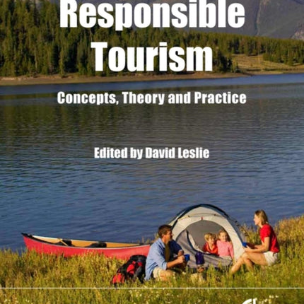 Responsible Tourism: Concepts, Theory and Practice