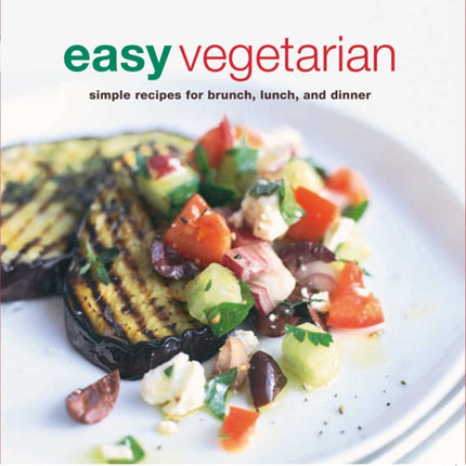 Easy Vegetarian: Simple Recipes for Brunch,