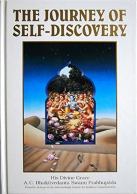 The Journey of Self Discovery: Articles from Back to Godhead Magazines