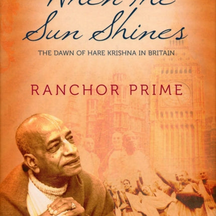 When The Sun Shines: The Dawn of Hare Krishna in Great Britain