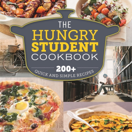 The Hungry Student Cookbook: 200+ Quick and Simple Recipes