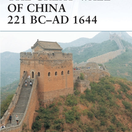 The Great Wall of China 221 BCAD 1644