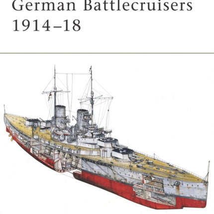 German Battlecruisers 191418 No 124 New Vanguard