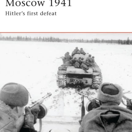 Moscow 1941 Hitlers first defeat No 167 Campaign