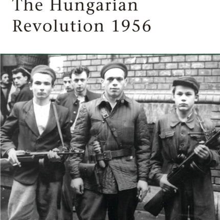 The Hungarian Revolution 1956