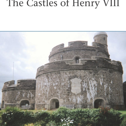 The Castles of Henry VIII No 66 Fortress