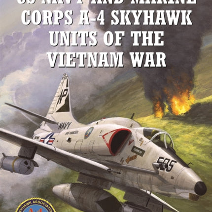 US Navy and Marine Corps A4 Skyhawk Units of the Vietnam War 19631973