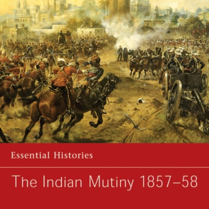 The Indian Mutiny 1857–58