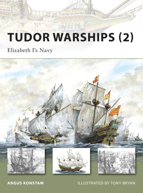 Tudor Warships 2 Elizabeth Is Navy New Vanguard